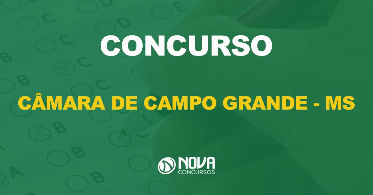 Concurso Câmara de Campo Grande MS: Edital sairá em outubro!