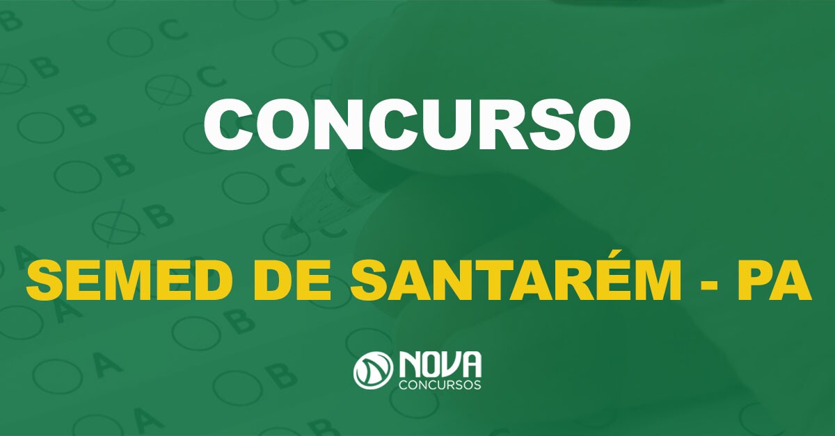 Concurso Semed de Santarém – PA: Saiu edital com 745 vagas!