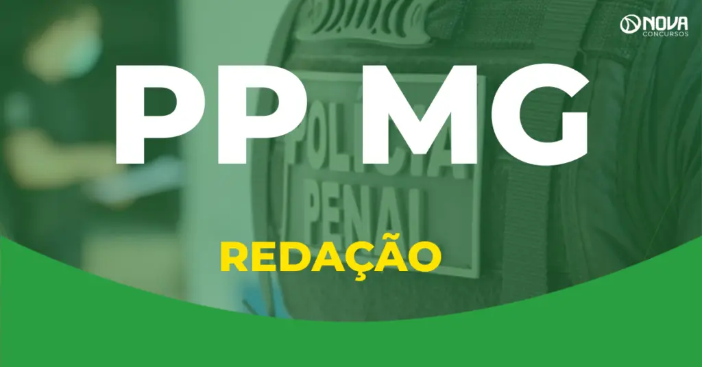 Concurso Polícia Penal MG: Como é a redação da Polícia Penal?