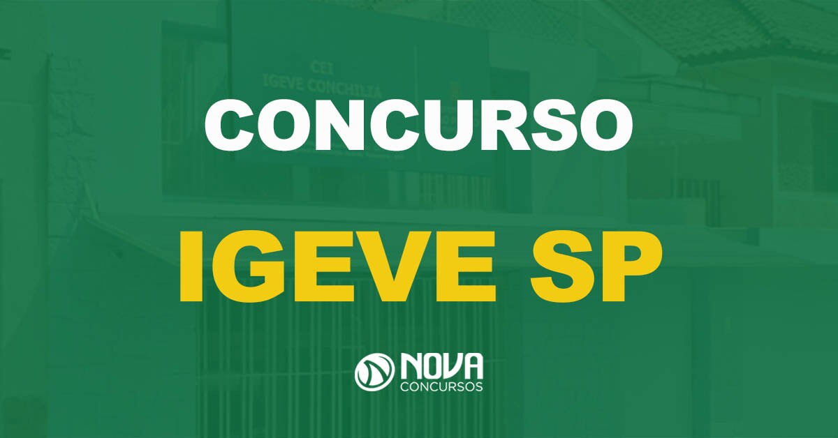 Concurso Igeve SP: Editais publicados com 236 vagas!