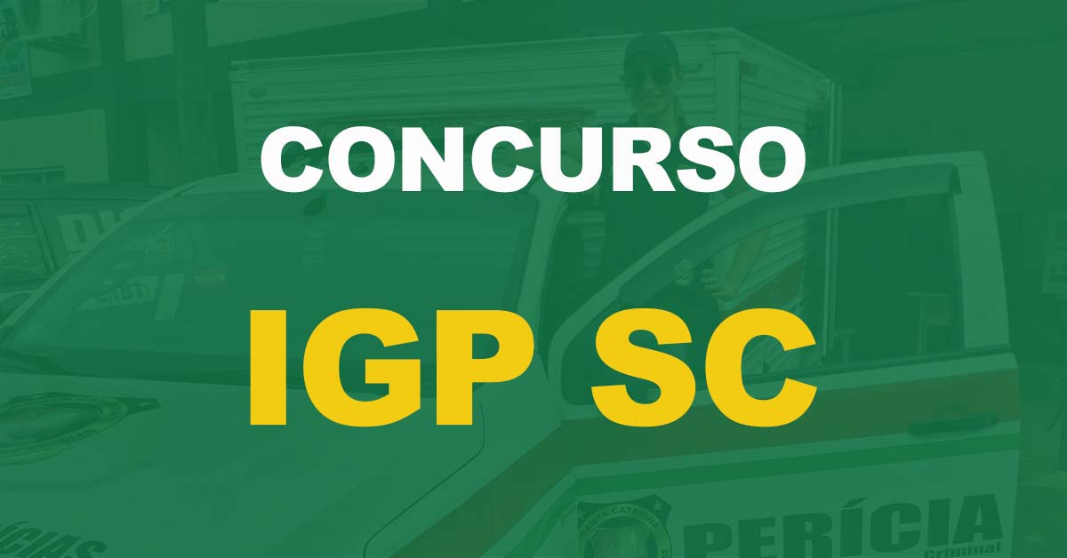 Concurso IGP SC 2017 terá provas no dia 26 de novembro!