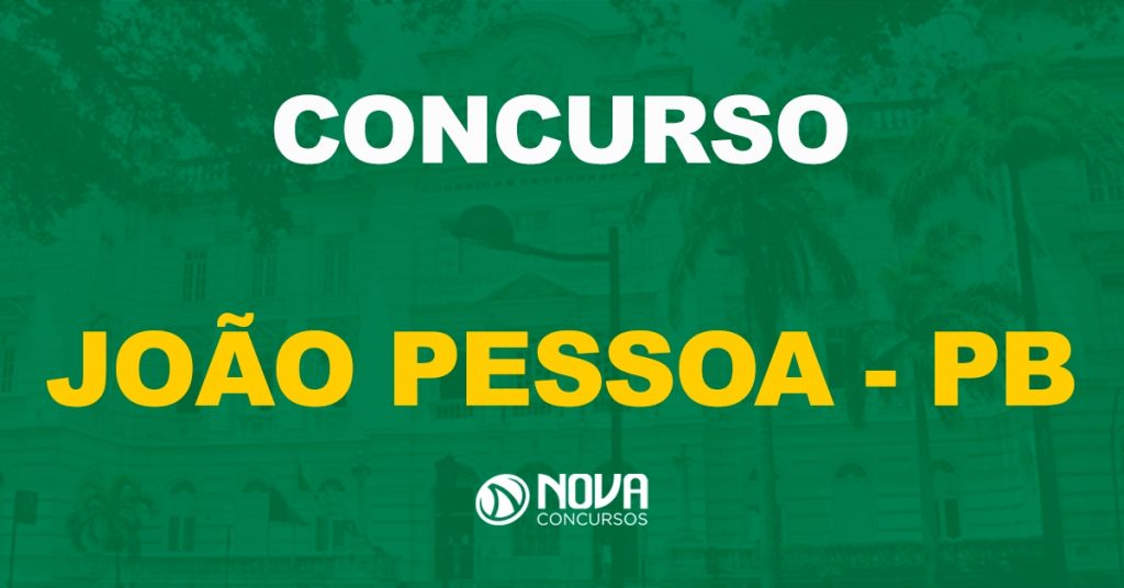 Concurso Prefeitura de João Pessoa – PB: Novo edital com 804 vagas!