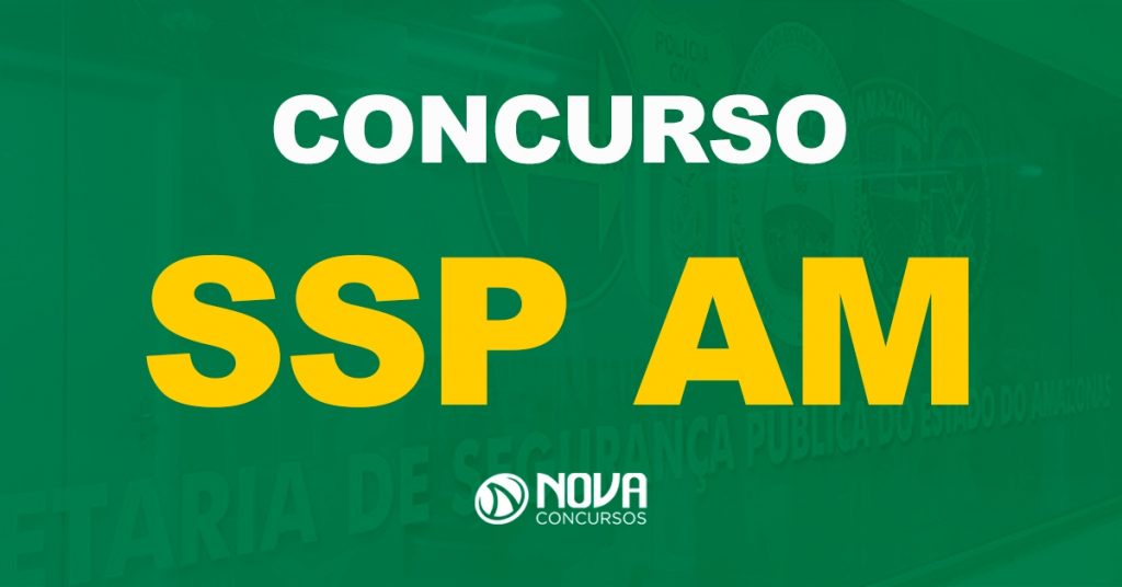 Concurso SSP AM: Edital retificado e tem alterações em vagas e conteúdo!