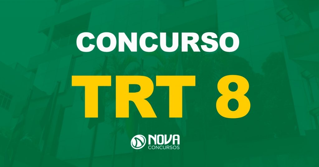 Concurso TRT 8: Novo Edital será publicado em 2022!