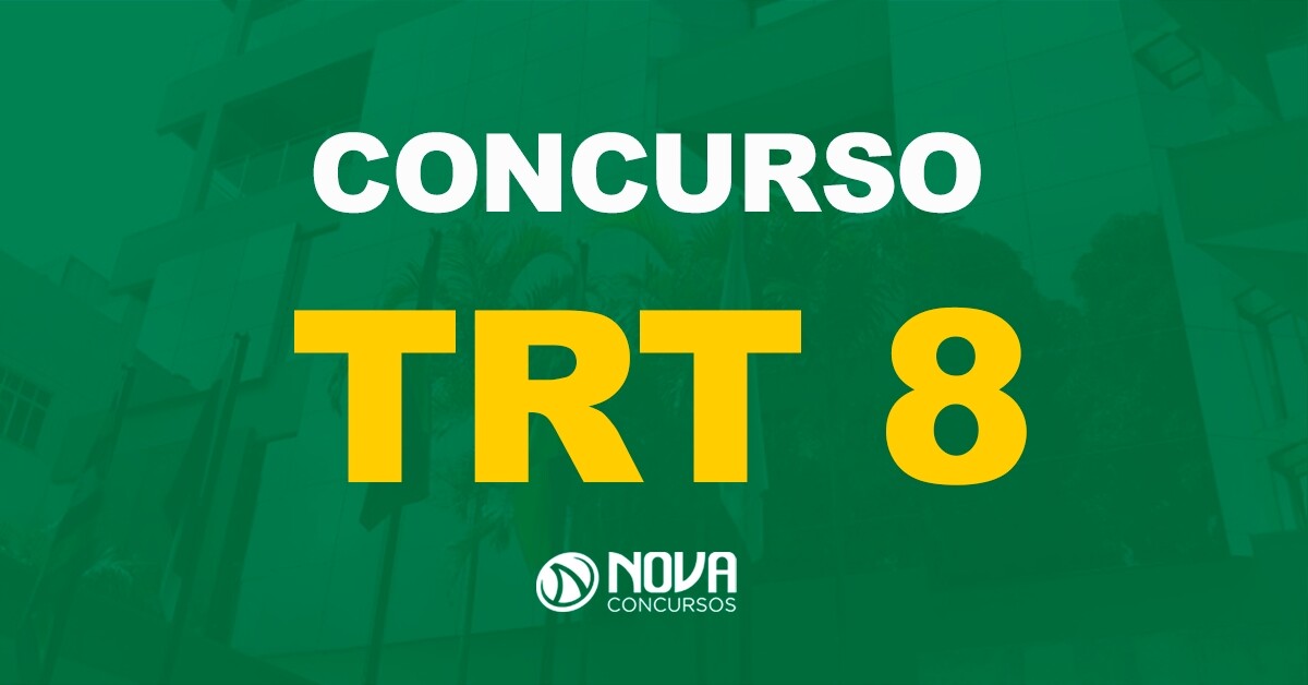 Concurso TRT 8: Novo Edital será publicado em 2022!