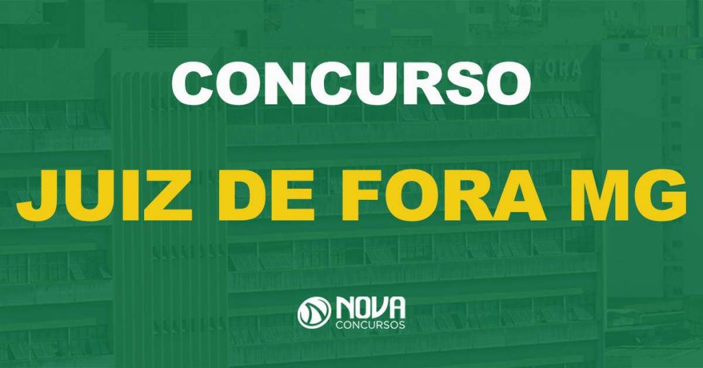 Concurso Juiz de Fora – MG: Editais com 630 vagas saem amanhã (11)!
