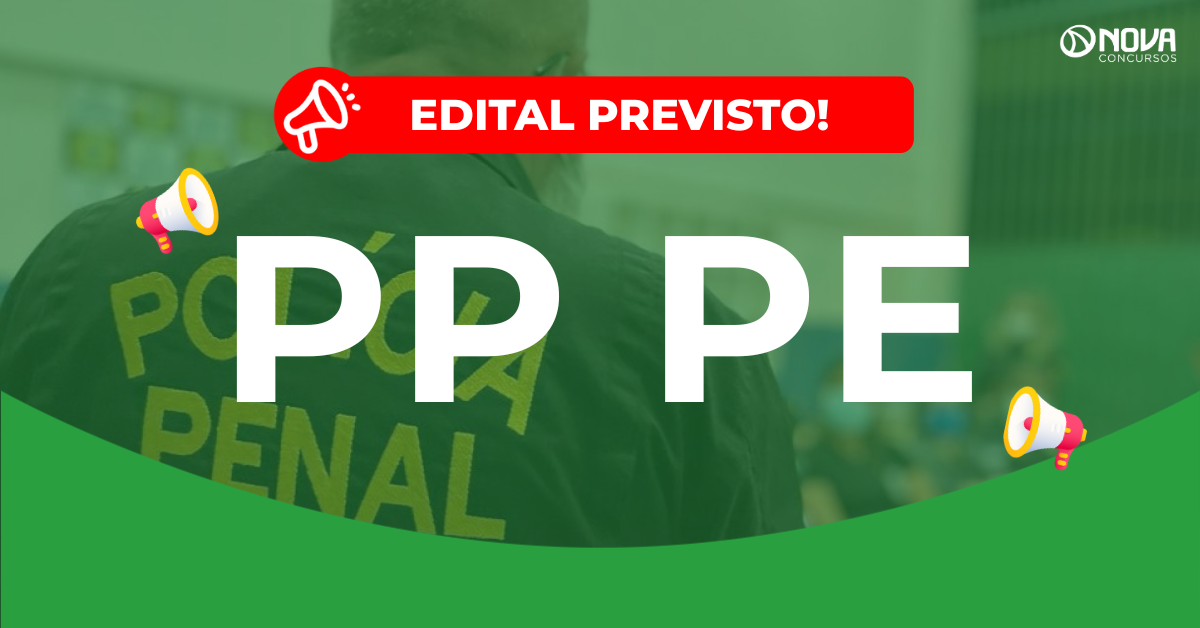 Concurso Polícia Penal PE: Novo edital previsto!