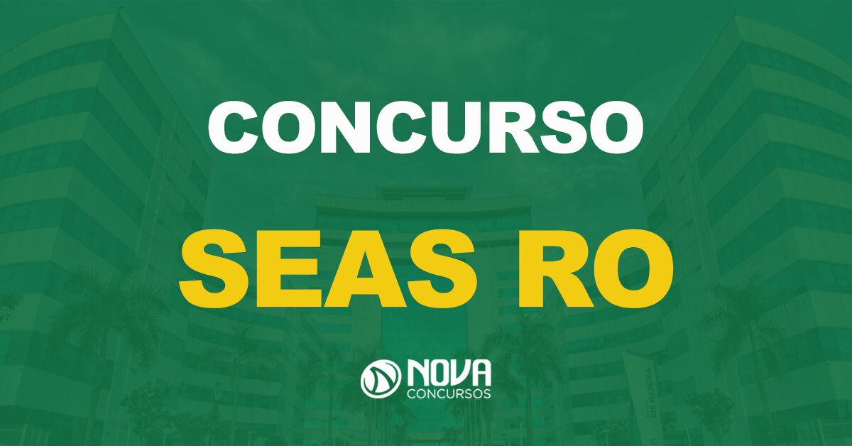 Concurso Seas RO: PL que prevê 1ª seleção é aprovado!