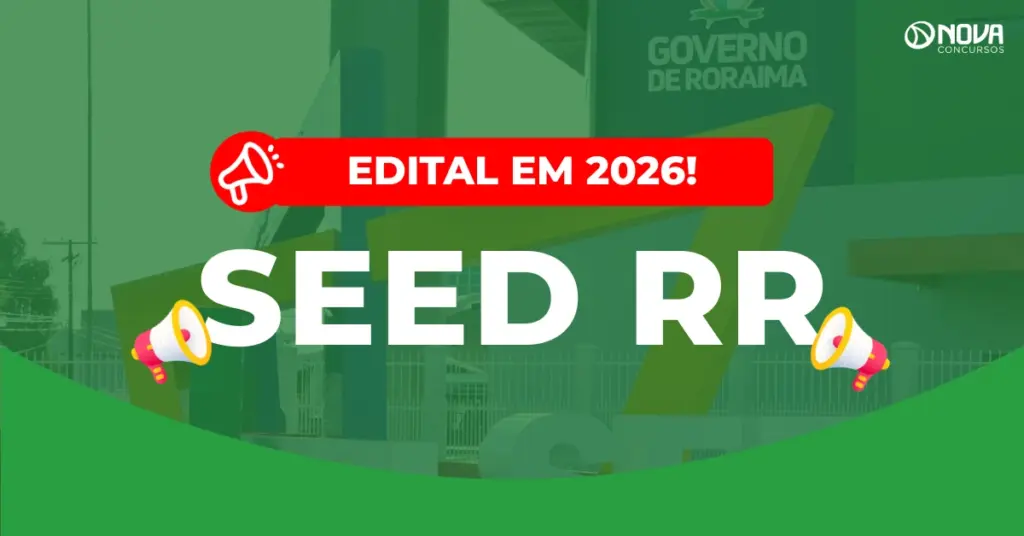 Concurso SEED RR: Novo edital confirmado!