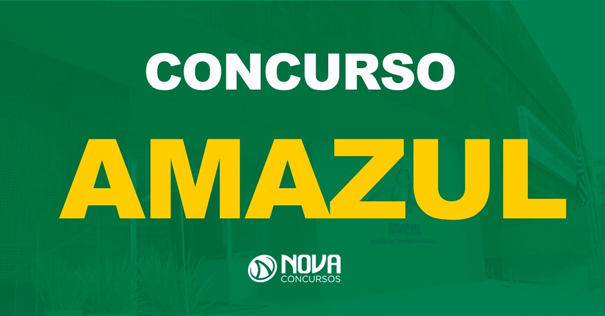 Concurso Amazul: Edital publicado. Inscrições a partir do dia 29 de janeiro!