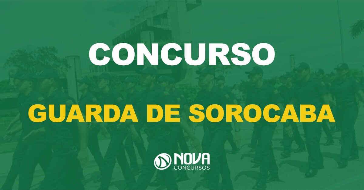 Concurso Guarda Municipal Sorocaba 2022: Prefeito anuncia novo edital!
