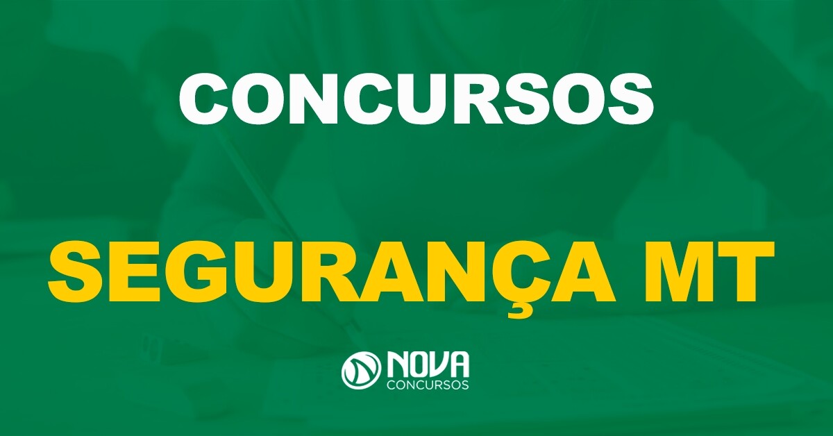 Concurso Segurança MT: Governo prevê nomeação de 1.200 aprovados ainda em 2022!