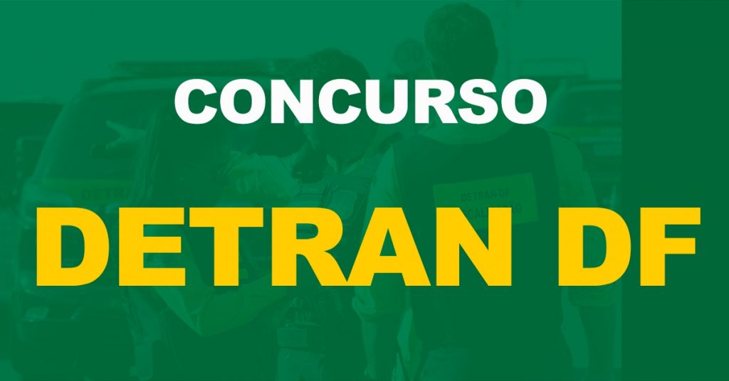 Concurso Detran DF: Gratificação para servidores é aprovada. Edital iminente!