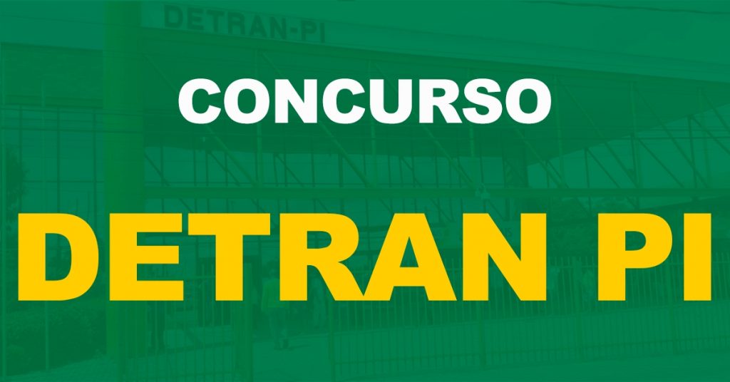Concurso Detran PI: fechado acordo para publicação do primeiro certame!