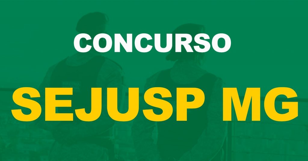 Concurso Sejusp MG: Prorrogadas até 29/08 as inscrições para Agente Penitenciário!