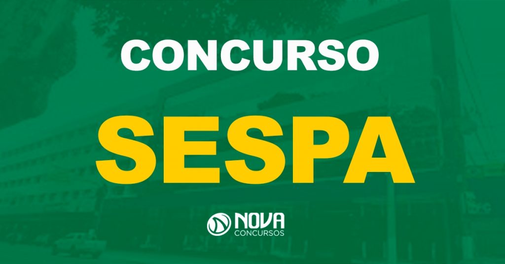Concurso SESPA: Licitação para escolha da banca é retomada!