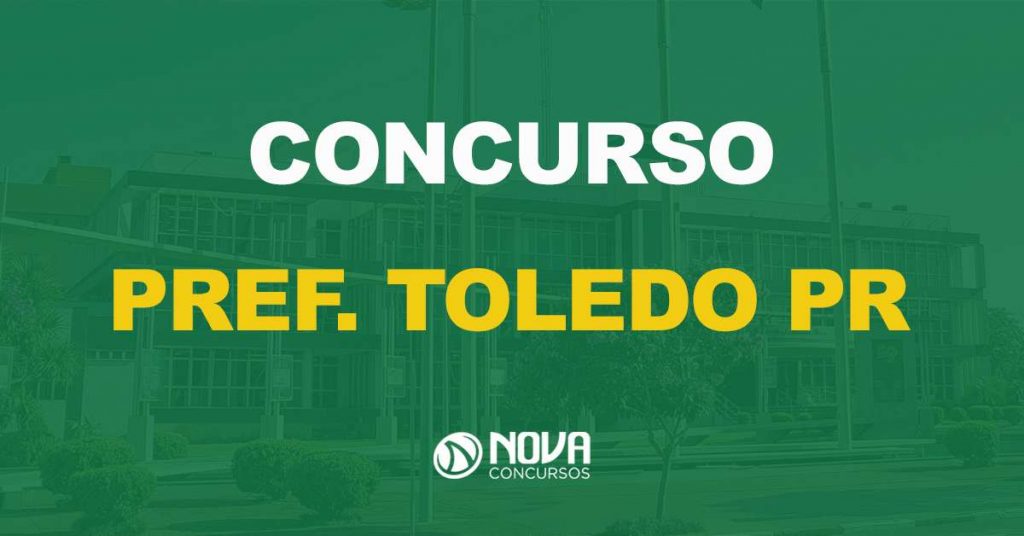 Concurso Pref. Toledo – PR: Saiu o edital. Salário de até R$ 13 mil!