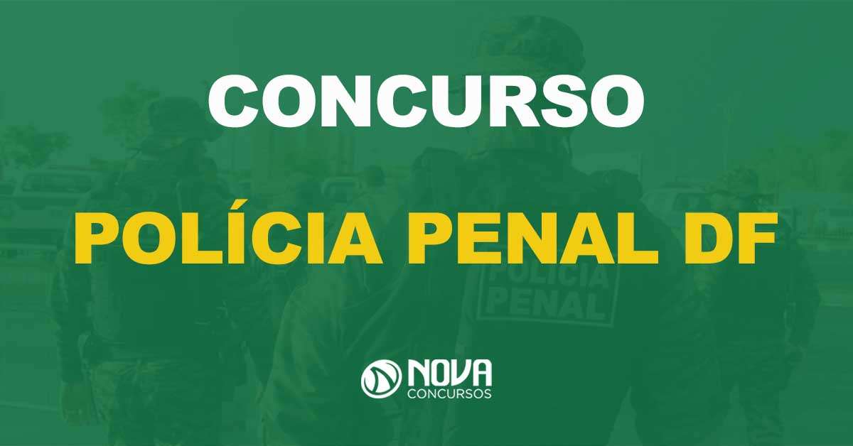 Concurso Polícia Penal DF: Extrato de contrato publicado. Edital iminente!