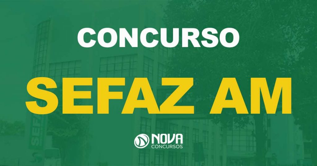 Concurso Sefaz AM: Edital publicado. Salário de até R$ 23,5 mil!