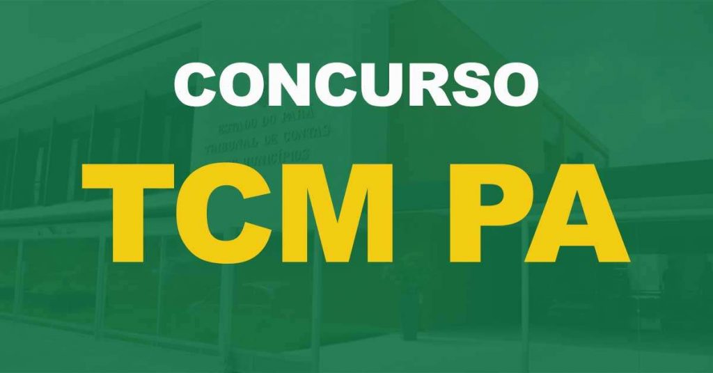 Concurso TCM PA: 87 cargos vagos. Edital previsto em 2022!