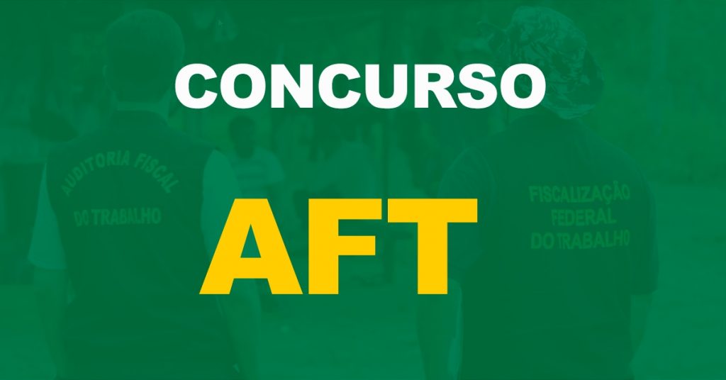 Concurso AFT: Ministro confirma edital em 2023!