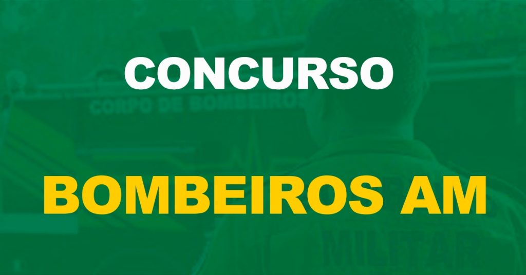 Concurso Bombeiros AM: Divulgada lista de aprovados na 1ª fase!