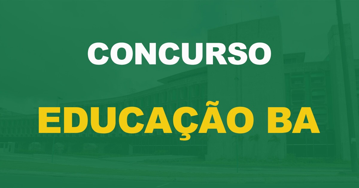 Concurso Educação BA: Governador autoriza edital. 2.113 vagas!