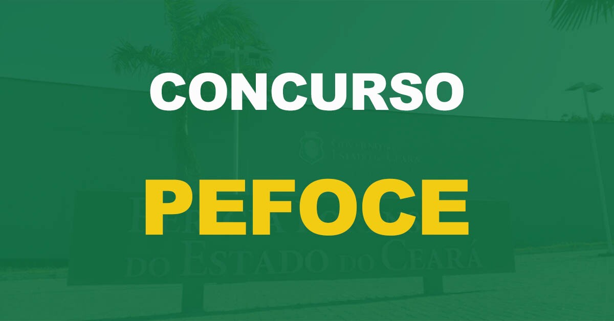 Concurso PEFOCE: Divulgado resultado final. Confira a lista dos aprovados!