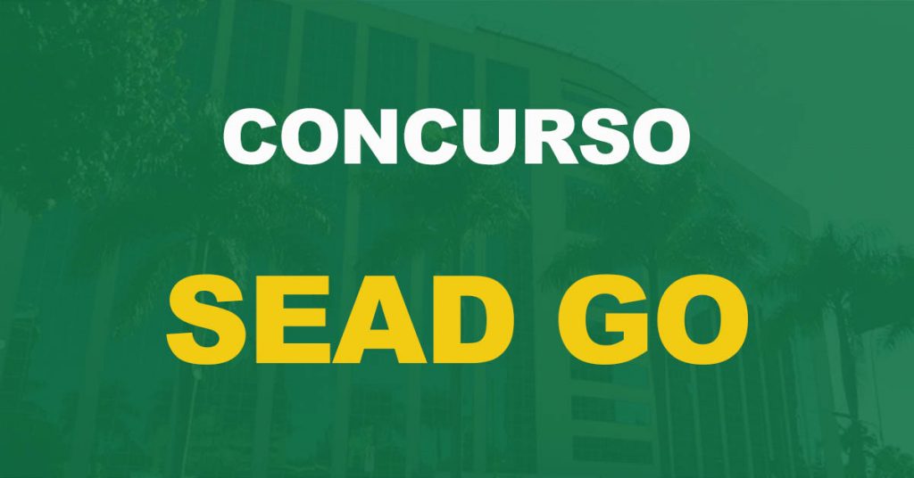 Concurso Sead GO: Inscrições prorrogadas até 21/03. 329 vagas!