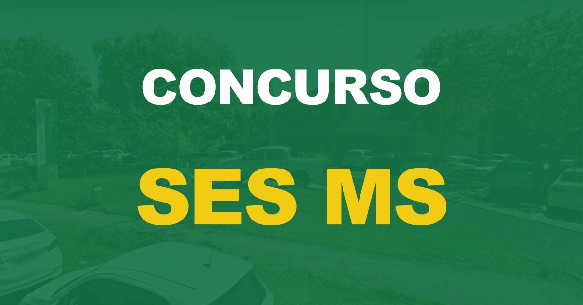 Concurso SES MS: Divulgados os locais de prova do próximo domingo (29)!