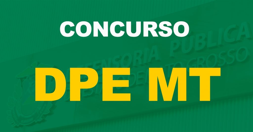 Concurso DPE MT: Contrato com a banca assinado. Edital em breve!