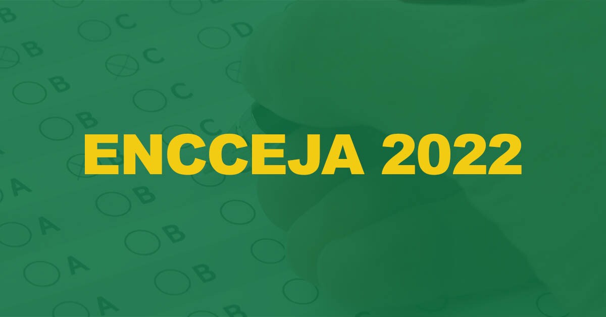 ENCCEJA 2022: Tudo o que você precisa saber!