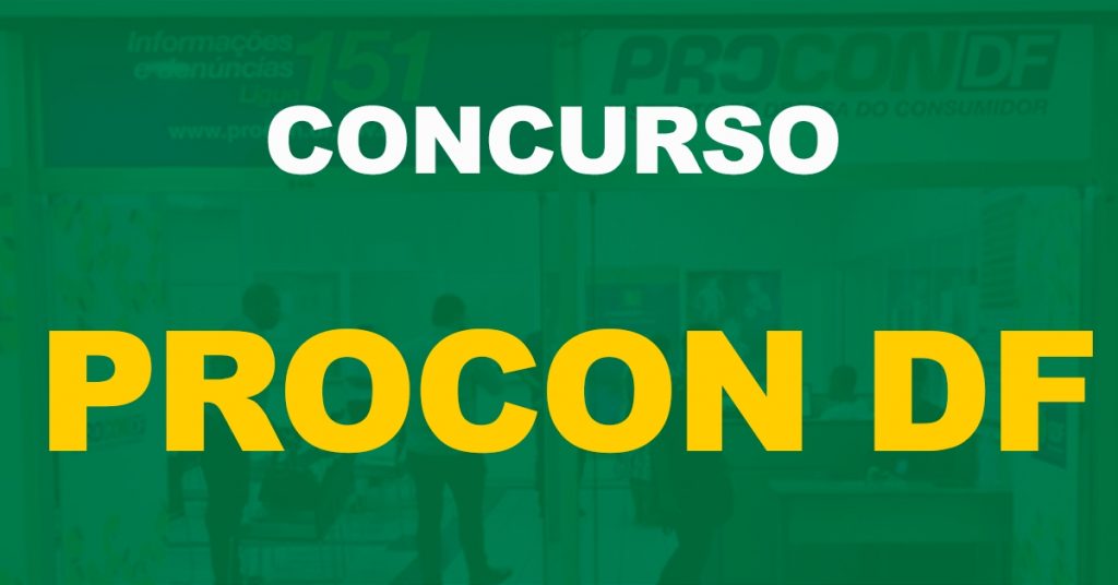 Concurso Procon DF: Edital pode avançar nas próximas semanas. 69 vagas!