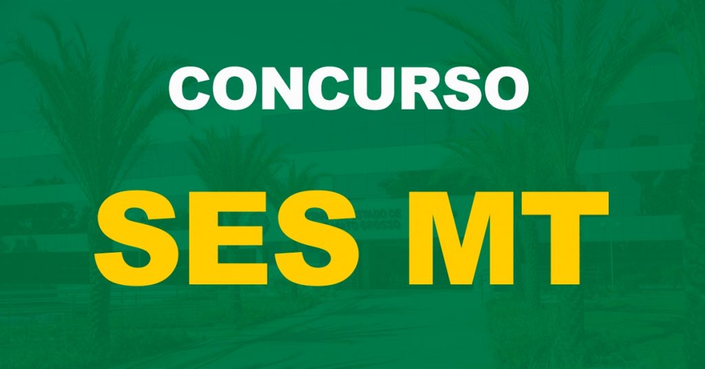 Concurso SES MT: Edital até agosto, estima Secretário. Saiba mais detalhes!