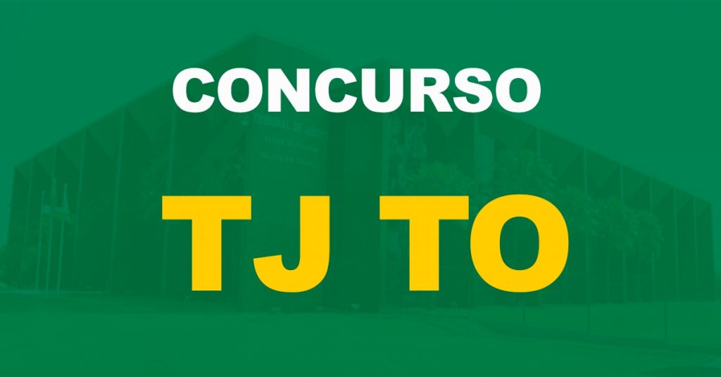 Concurso TJ TO: Edital dia 21/03. Oferta de 63 vagas!