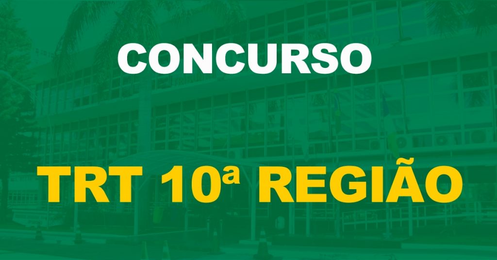 Concurso TRT 10ª região: Novo edital está em análise e aguarda autorização!