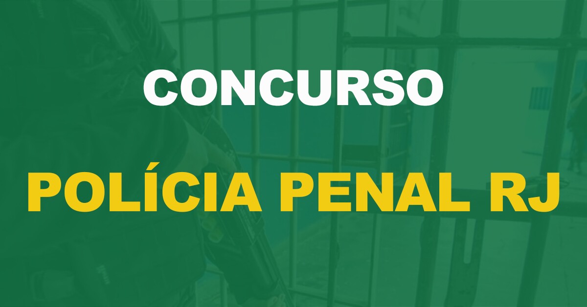 Concurso Polícia Penal RJ: Seap tem déficit de 2 mil policiais!