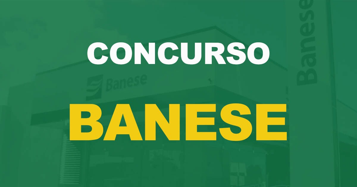 Concurso Banese: Divulgado o resultado final. Confira a lista dos aprovados!