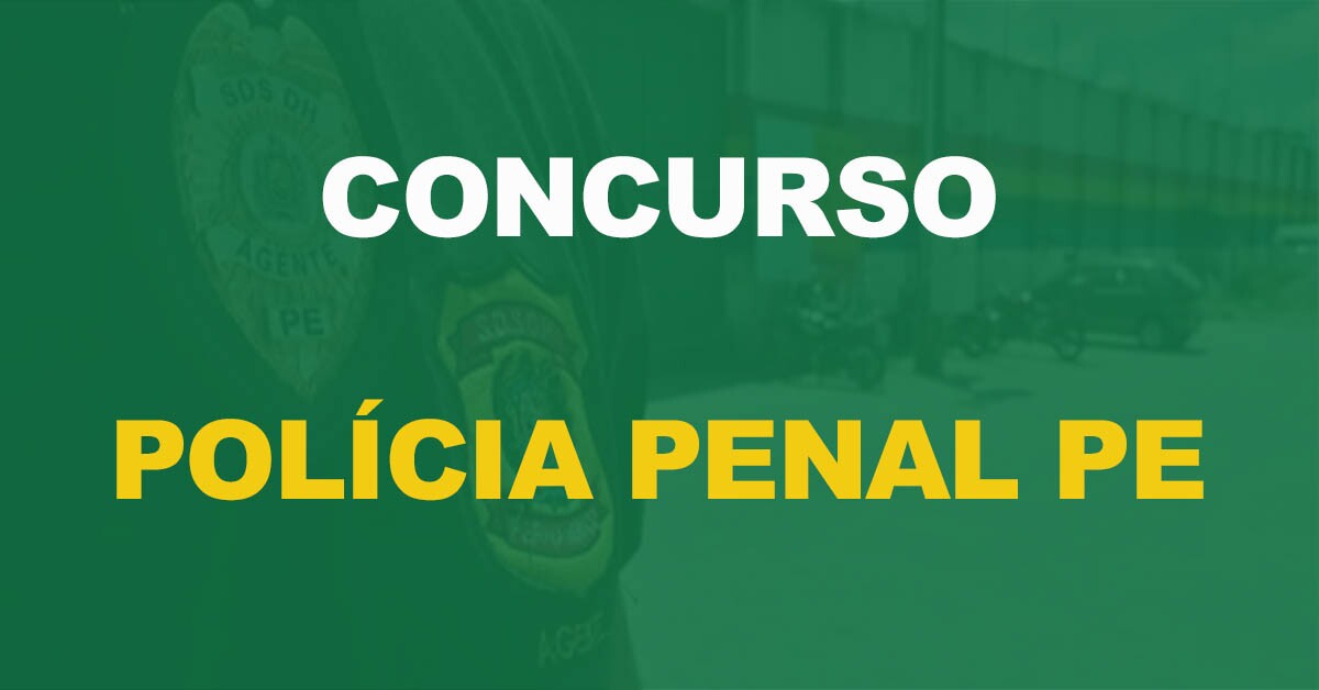 Concurso Polícia Penal PE: Aprovada criação de 2 mil cargos. Veja!