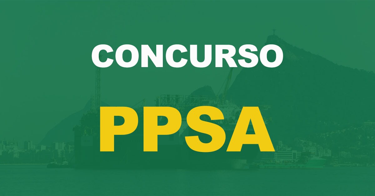 Concurso PPSA: Primeiro edital para efetivos ainda este ano. Confira o documento!