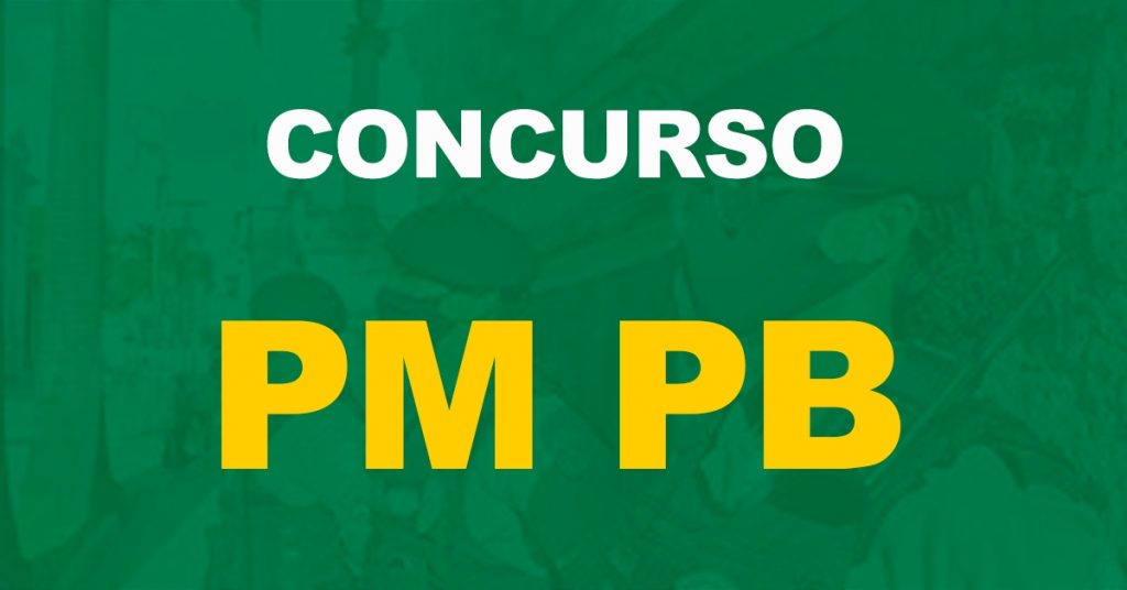 Concurso PM PB: Edital em finalização e publicação nos próximos dias!