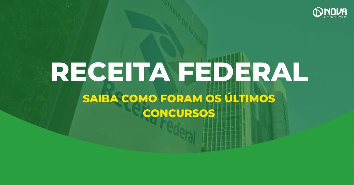 Concurso Receita Federal: Saiba como foram os últimos concursos!