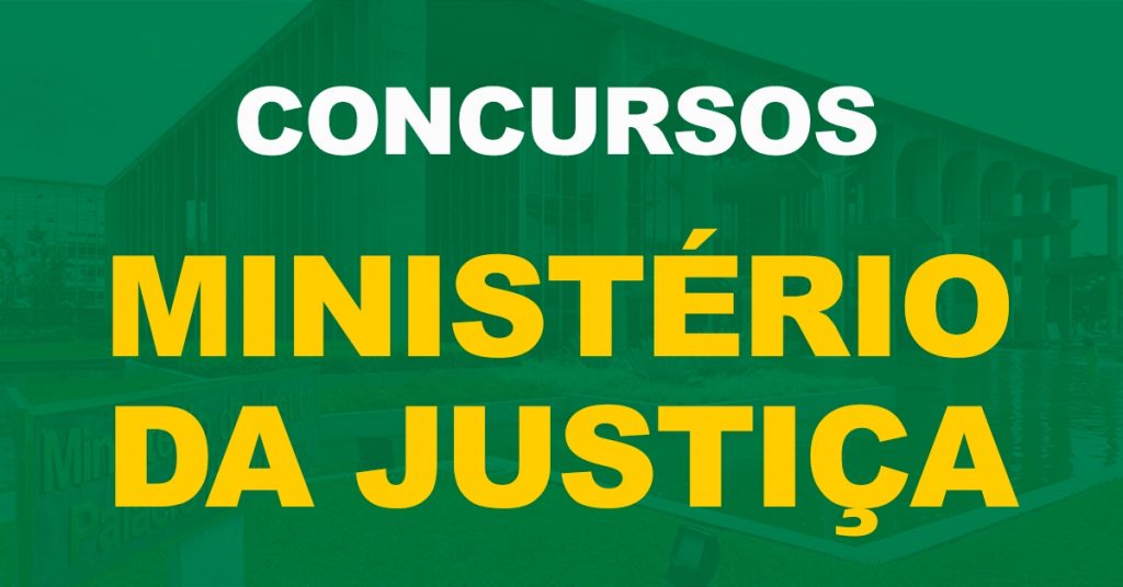 Concurso Ministério da Justiça: Pedido enviado para 430 vagas. Confira!