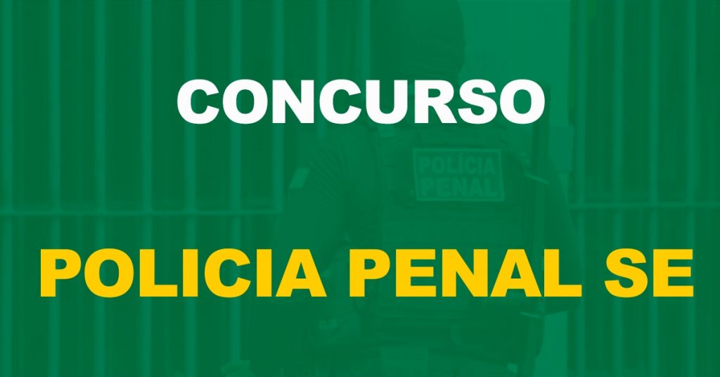 Concurso Polícia Penal SE: PL prevê a criação de 50 novos cargos!
