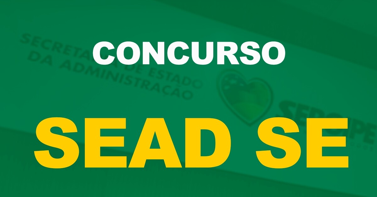 Concurso Sead SE: Comissão formada. Edital para Agente e Orientador em breve!