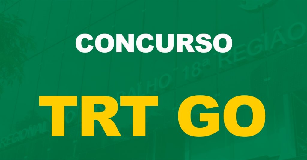 Concurso TRT GO: Edital até 11 de novembro. Confira outras datas!