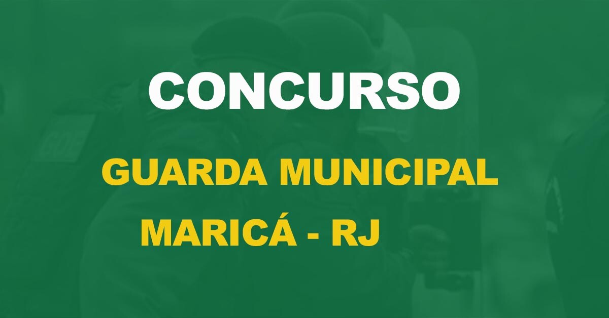 Concurso Guarda de Maricá  RJ: Mais aprovados do último certame serão convocados!