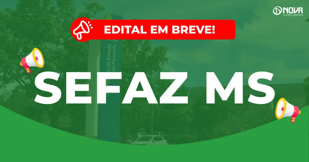 Concurso Sefaz MS 2026: Novo edital em breve!