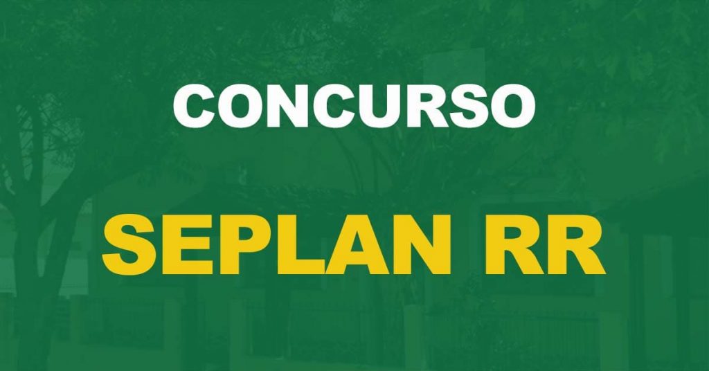 Concurso Seplan RR 2022: Saiu o edital com 70 vagas!