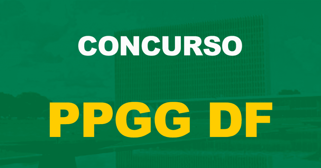 Concurso PPGG DF: Banca contratada. Edital a qualquer momento. 1.400 vagas!